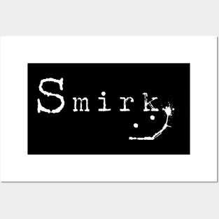 Smirk | A Podcast About Truth, Fiction, and Reality. With a Smirk. T-Shirt Posters and Art